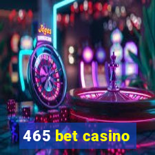 465 bet casino